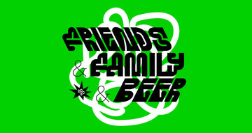 Feb 18-27: Friends &Family &Beer Festival by Cloudwater Brew Co. 2020 & TTOs